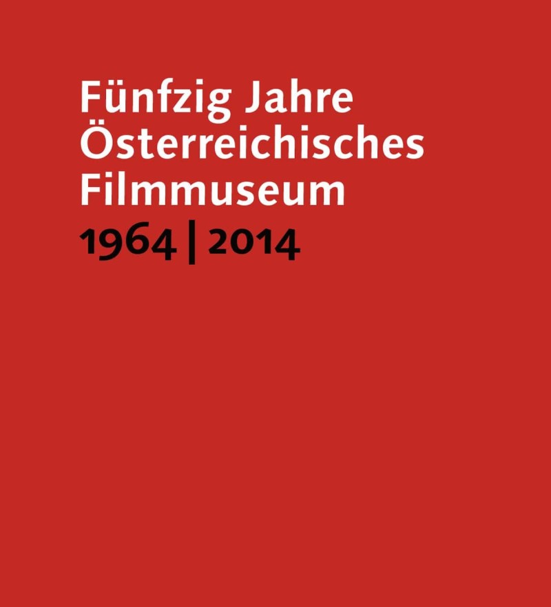 Fünfzig Jahre Österreichisches Filmmuseum