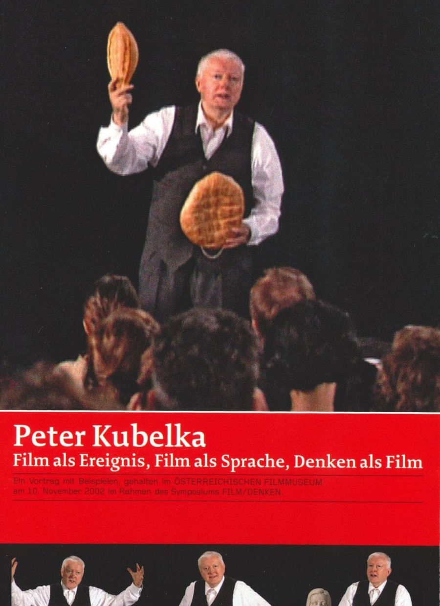 Peter Kubelka. Film als Ereignis, Film als Sprache, Denken als Film