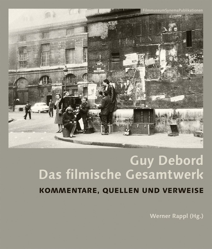 Guy Debord. Das filmische Gesamtwerk
