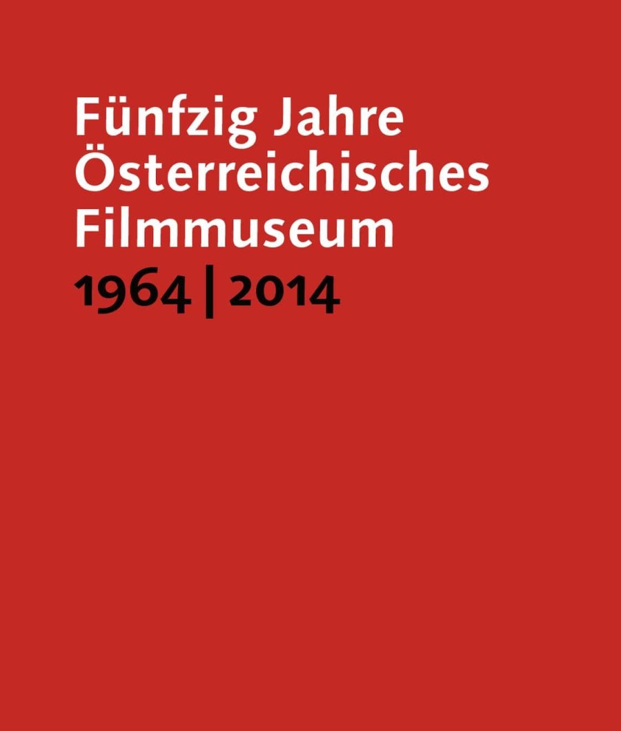 Fünfzig Jahre Österreichisches Filmmuseum